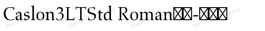 Caslon3LTStd Roman字体字体转换